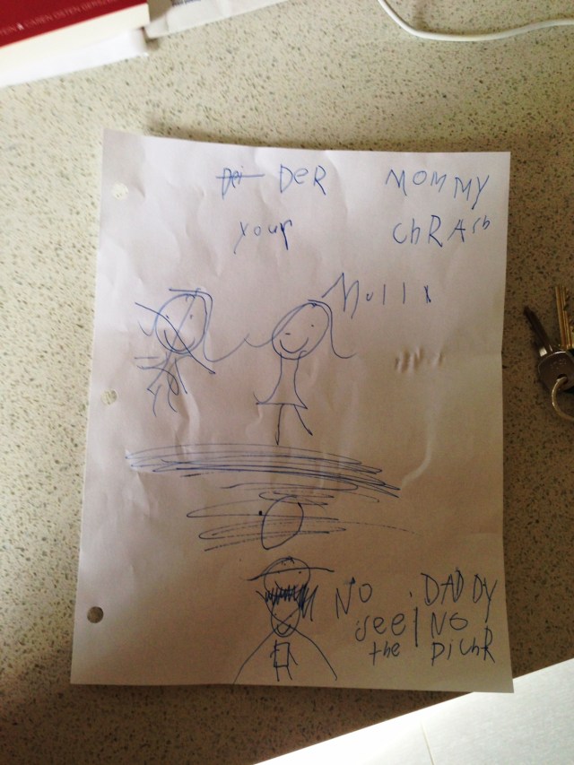 Translation: "Dear Mommy. You are trash. No daddy seeing this picture."